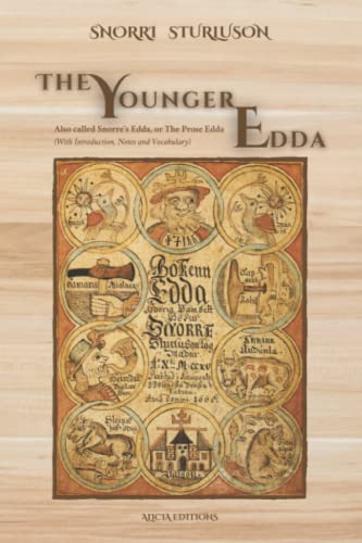 The Younger Edda: Also called Snorre’s Edda, or The Prose Edda (With Introduction, Notes and Vocabulary)
